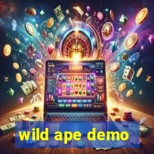 wild ape demo